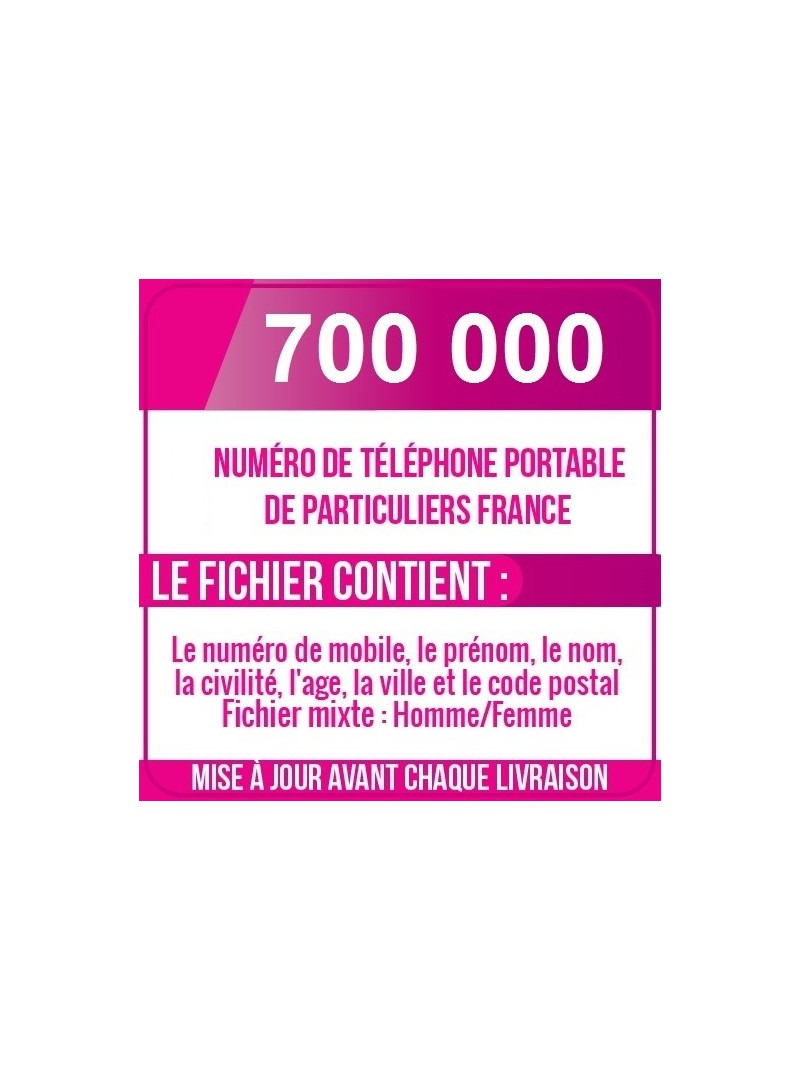 700 000 NUMÉROS DE TÉLÉPHONES PORTABLES DE PARTICULIERS DE FRANCE 2022