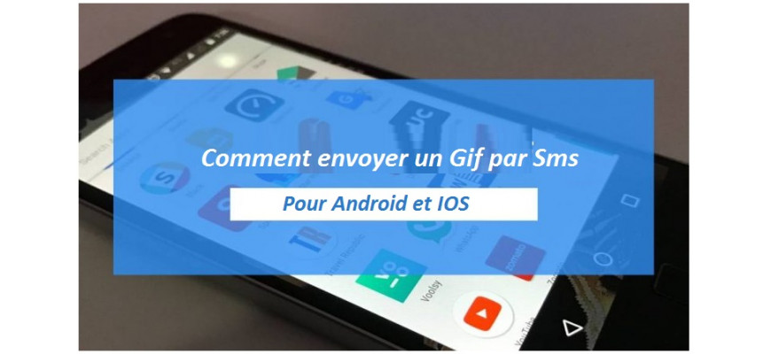 Comment envoyer un Gif par SMS: pour les utilisateurs Android et iOS?